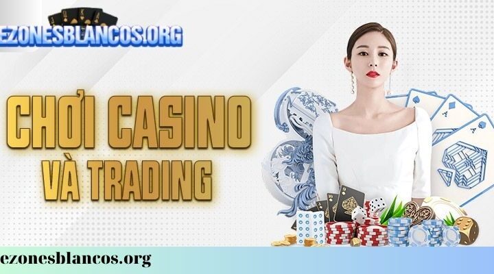 2 Lý do chơi Casino và Trading đa phần thua nhiều hơn thắng
